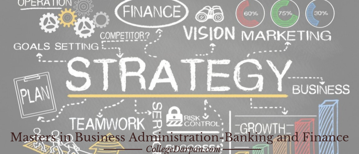 Masters in Business AdministrationBanking and Finance College Darpan