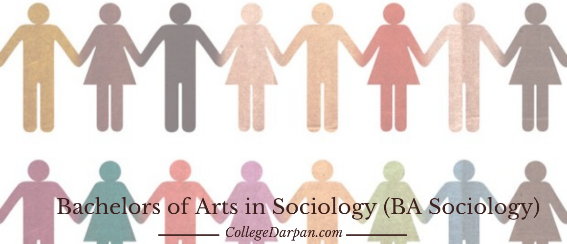 Bachelors Of Arts In Sociology (BA Sociology) - College Darpan