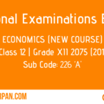 NEB- Grade XII 2075 (2018) Economics (New Course)(226 ’A)